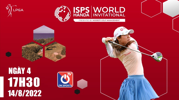 LPGA TOUR 2022 ISPS HANDA WORLD INVITATIONAL PRESENTED BY MODESTI NGÀY 4