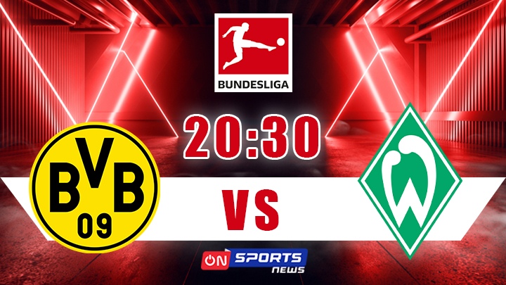 Dortmund Vs Werder Bremen - Vòng 3