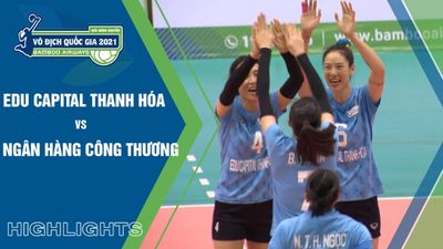 Highlights: Edu Capital Thanh Hóa vs Ngân Hàng Công Thương - Giải Bóng Chuyền VĐQG 2021