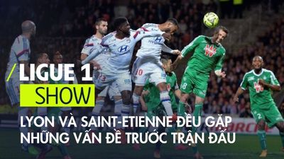 Lyon và Saint-Etienne đều gặp những vấn đề trước trận đấu | Ligue 1 Show