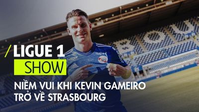 Niềm vui khi người hùng Kevin Gameiro trở về Strasbourg | Ligue 1 Show