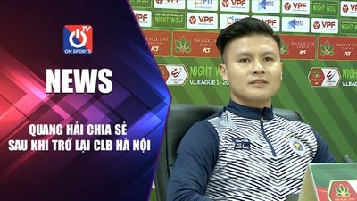 Quang Hải chia sẻ sau khi trở lại CLB Hà Nội